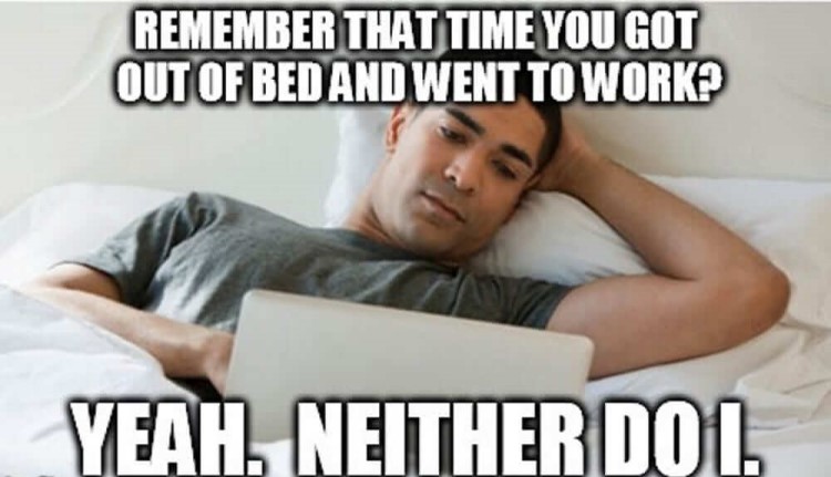 Work from home memes, a man is working in a bad.